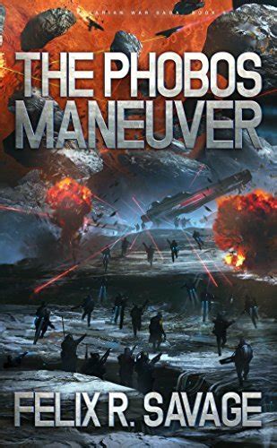 The Phobos Maneuver A Science Fiction Thriller The Solarian War Saga Volume 5 Kindle Editon